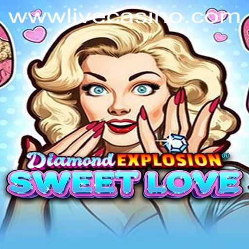 Exploring the Thrills of DiamondExplosionSweetLove on Livecasino.io