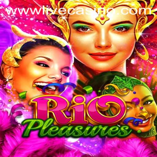 Discover the Excitement of RioPleasures at Livecasino.io